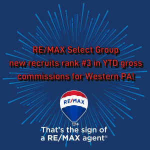 RE/MAX Select Group new recruits rank #3 in YTD commissions for Western PA. Looking to ignite your career? Our team centered culture, combined with the tools and support of the #1 brand in real estate, will take your career to the next level! Call photo
